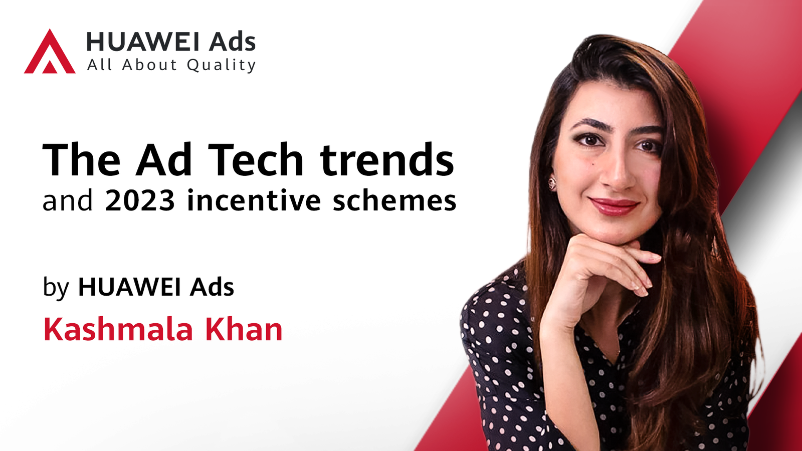 The AdTech trends and 2023 incentive schemes by HUAWEI Ads Kashmala ...