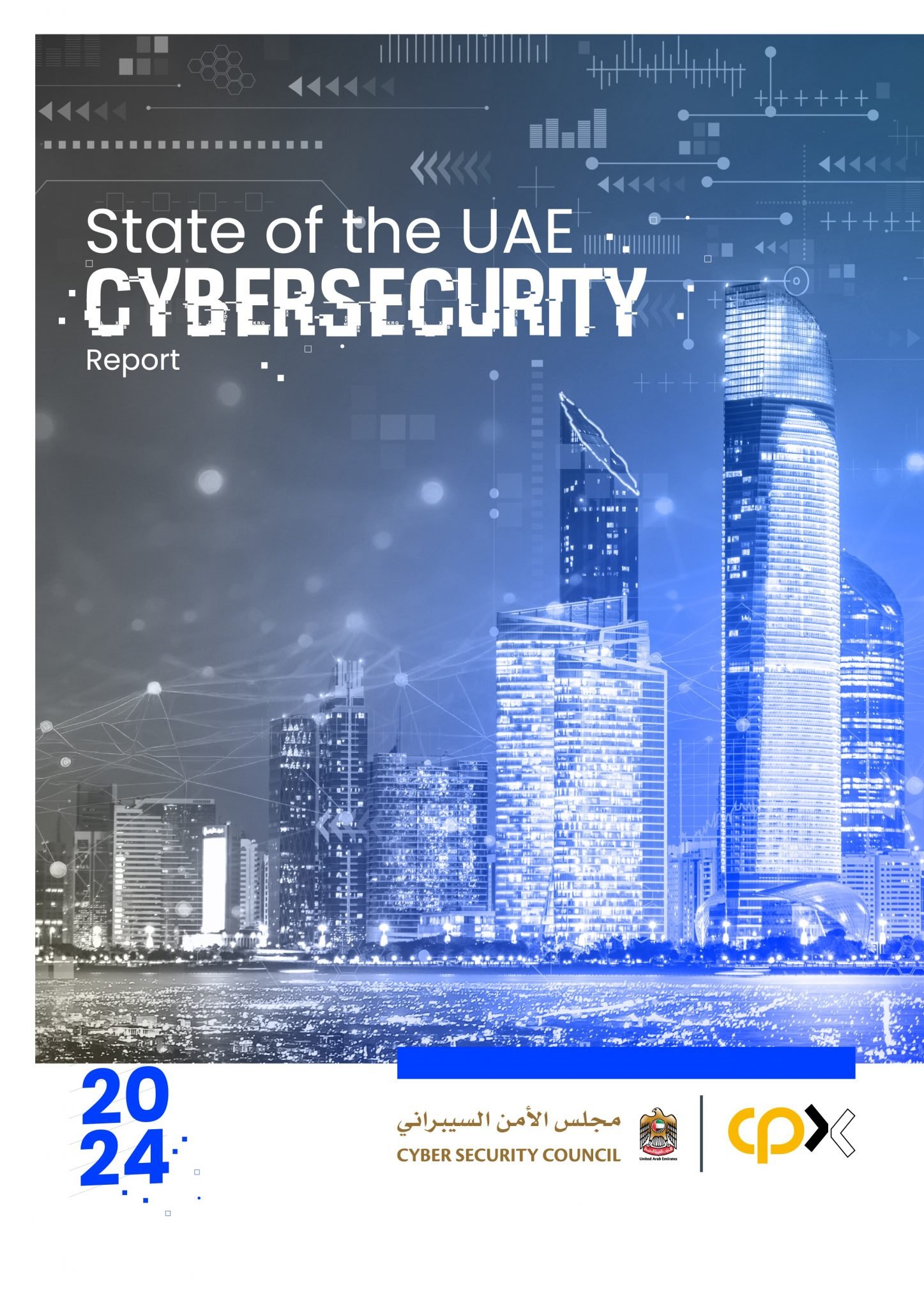 UAE Cyber Security Council and CPX Unveil Cybersecurity Report 2024: A ...